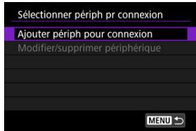 CANON R6 - Sélectionnéz [Ajouter périph pour connexion]. - 1