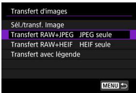 CANON R6 - Sélectionné le type des images à transférer. - 1