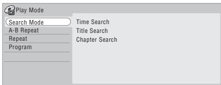 Play Mode Search Mode A-B Repeat Repeat Program Time Search Title Search Chapter Search