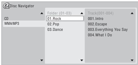 Disc Navigator CD WMA/MP3 Folder (01-03) 01.Rock 02.Pop 03.Dance Track(001-004) 001.Intro 002.Escape 003.Everything You Say 004.What I Do