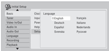 Initial Setup Basic Tuner Video In/Out Audio In Audio Out Language Recording Playback Language □ English Input Power Help Setup Français Deutsch Italiano Español Nederlands Svenska Русский