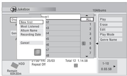 Jukebox 10Albums Disp New first h2 ALL Most Listened h3 1 Album Name h4 2 Recording Date h5 3 Cancel h6 4 h7 5 6 7 HDD 21:00 FRI 25/03 Total 12 1.14.58 Repeat Off Play Erase Edit Play Mode Genre Name 1-10 0.03.58 Remain 60h30m