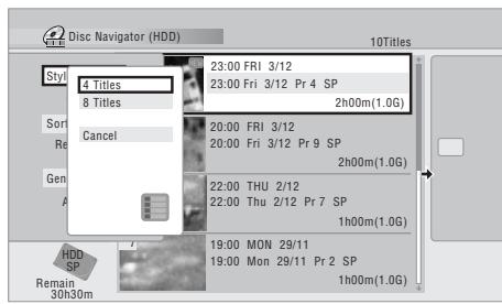 Disc Navigator (HDD) Style 4 Titles 8 Titles Cancel 23:00 FRI 3/12 23:00 Fri 3/12 Pr 4 SP 2h00m(1.0G) Sort Re Gen A 20:00 FRI 3/12 20:00 Fri 3/12 Pr 9 SP 2h00m(1.0G) 22:00 THU 2/12 22:00 Thu 2/12 Pr 7 SP 1h00m(1.0G) 19:00 MON 29/11 19:00 Mon 29/11 Pr 2 SP 1h00m(1.0G) HDD SP Remain 30h30m