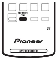 ONE TOUCH COPY Pioneer DVD RECORDER