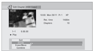 Edit Chapter (HDD Copy) 18:00 Mon 29/11 Pr 1 XP Rec. time 1h00m Chapters 10 1-1 0.00.00 Play Exit Erase/Move Combine