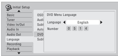 Initial Setup Basic Tuner Video In/Out Audio In Audio Out Language Recording Playback OSD Audio Subt Auto DVD Subt DVD Menu Language Language ← English → Number 0 5 1 4
