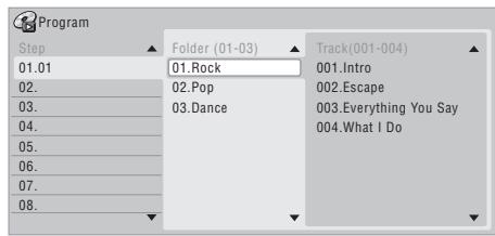 Program Step Folder (01-03) Track(001-004) 01.01 01.Rock 001.Intro 02. 02.Pop 002.Escape 03. 03.Dance 003.Everything You Say 04. 05. 06. 07. 08.