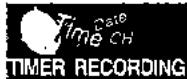 PANASONIC DMR-HS2 - TIMER RECORDING (ENREGISTREMENT PROGRAMME) - 1