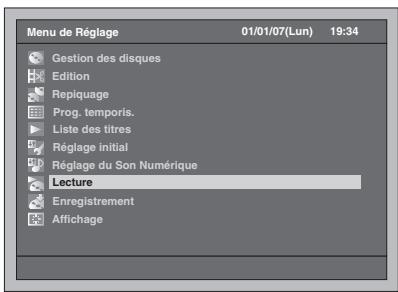 Menu de Réglage 01/01/07(Lun) 19:34 Gestion des disques Edition Repliquage Prog. temporis. Liste des titres Réglage initial Réglage du Son Numérique Lecture Enregistrement Affichage