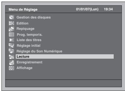 Menu de Réglage 01/01/07(Lun) 19:34 Gestion des disques Edition Repiquage Prog. temporis. Liste des titres Réglage initial Réglage du Son Numérique Lecture Enregistrement Affichage