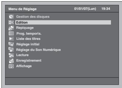 Menu de Réglage 01/01/07(Lun) 19:34 Gestion des disques Edition Repliquage Prog. temporis. Liste des titres Réglage Initial Réglage du Son Numérique Lecture Enregistrement Affichage