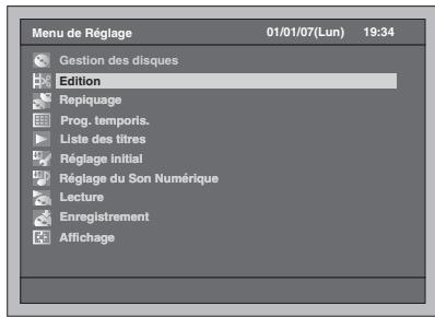 Menu de Réglage 01/01/07(Lun) 19:34 Gestion des disques Edition Répliquage Prog. temporis. Liste des titres Réglage initial Réglage du Son Numérique Lecture Enregistrement Affichage