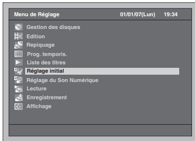 Menu de Réglage 01/01/07(Lun) 19:34 Gestion des disques Edition Répliquage Prog. temporis. Liste des titres Réglage initial Réglage du Son Numérique Lecture Enregistrement Affichage