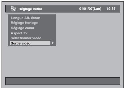 Réglage initial 01/01/07(Lun) 19:34 Langue Aff. écran Réglage horloge Réglage canal Aspect TV Sélectionner vidéo Sortie vidéo