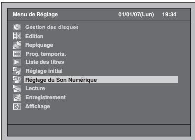 Menu de Réglage 01/01/07(Lun) 19:34 Gestion des disques Edition Repliquage Prog. temporis. Liste des titres Réglage initial Réglage du Son Numérique Lecture Enregistrement Affichage