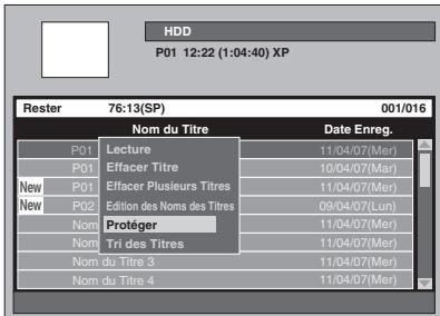 HDD P01 12:22 (1:04:40) XP Rester 76:13(SP) 001/016 Nom du Titre Date Enreg. P01 Lecture 11/04/07(Mer) P01 Effacer Titre 10/04/07(Mar) New P01 Effacer Plusieurs Titres 11/04/07(Mer) New P02 Édition des Noms des Titres 09/04/07(Lun) Nom Protéger 11/04/07(Mer) Nom Tri des Titres 11/04/07(Mer) Nom du Titre 3 11/04/07(Mer) Nom du Titre 4 11/04/07(Mer)