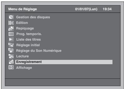 Menu de Réglage 01/01/07(Lun) 19:34 Gestion des disques Edition Repliquage Prog. temporis. Liste des titres Réglage initial Réglage du Son Numérique Lecture Enregistrement Affichage