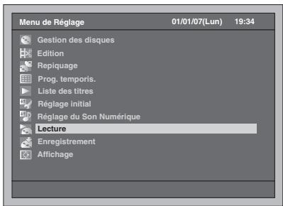 Menu de Réglage 01/01/07(Lun) 19:34 Gestion des disques Edition Répliquage Prog. temporis. Liste des titres Réglage initial Réglage du Son Numérique Lecture Enregistrement Affichage