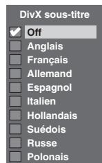 DivX sous-titre ✓ Off Anglais Français Allemand Espagnol Italien Hollandais Suédois Russe Polonais