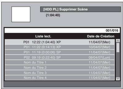 [HDD PL] Supprimer Scène (1:04:40) 001/016 Liste lect. Date de Création P01 12:22 (1:04:40) XP 11/04/07(Mer) P01 11:22 (0:14:13) XP 10/04/07(Mar) P01 11:19 (0:00:06) SP 11/04/07(Mer) P02 09:19 (0:22:40) SP 09/04/07(Lun) Nom du Titre 1 11/04/07(Mer) Nom du Titre 2 11/04/07(Mer) Nom du Titre 3 11/04/07(Mer) Nom du Titre 4 11/04/07(Mer)