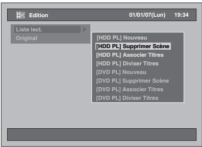 Edition 01/01/07(Lun) 19:34 Liste lect. Original [HDD PL] Nouveau [HDD PL] Supprimer Scène [HDD PL] Associéer Titres [HDD PL] Diviser Titres [DVD PL] Nouveau [DVD PL] Supprimer Scène [DVD PL] Associéer Titres [DVD PL] Diviser Titres