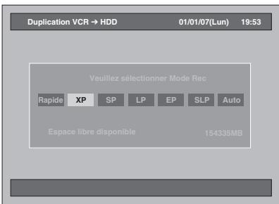 Duplication VCR → HDD 01/01/07(Lun) 19:53 Veuillez sélectionner Mode Rec Rapide XP SP LP EP SLP Auto Espace libre disponible 154335MB