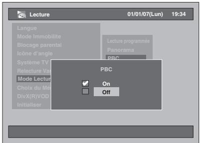 Lecture 01/01/07(Lun) 19:34 Langue Mode Immobilite Blocage parental Icône d'angle Lecture programmée Panorama PBC Système TV Relecture Vas Mode Lectur Choix du Mé DivX(R)VOD Initialiser PBC ✓ On □ Off