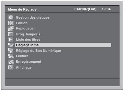 Menu de Réglage 01/01/07(Lun) 19:34 Gestion des disques Edition Répliquage Prog. temporis. Liste des titres Réglage Initial Réglage du Son Numérique Lecture Enregistrement Affichage