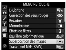 NIKON 05200 KIT 18-55VRIT + 55 - Sélectionner Superposition des images. Mettez en surbrillance Superposition des images dans le menu Retouche et appuyez sur - 2