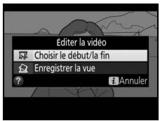 NIKON D810 - Sélectionnéz Choisir le début/la fin. - 2
