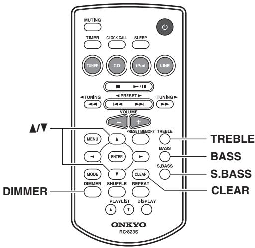 MUTING TIMER CLOCK CALL SLEEP TUNER CD iPod LINE TUNING PRESET TUNING VOLUME PRESET MEMORY TREBLE MENU ENTER BASS MODE CLEAR S.BASS DIMMER SHUFFLE REPEAT ONKYO RC-823S PLAYLIST DISPLAY ▲/▼ TREBLE BASS S.BASS CLEAR