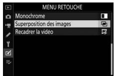 NIKON Z6II+24-70MM - Sélectionnez [Superposition des images] dans le menu Retouche. - 1
