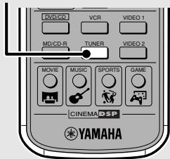 YAMAHA DVR-S 200S - Appuyez sur TUNER de la télécommande. - 1
