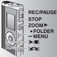 REC/PAUSE STOP ZOOM ▶ • FOLDER — MENU [√] [■]