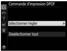 NIKON D3300+18-105VR+FT+86 - Choisissez Commande d'impression DPOF > Sélectionner/régler. - 2