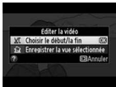 NIKON D4S - Afficher les options d'édition video. - 2