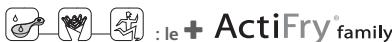 : le + ActiFry® family