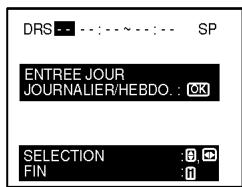 DRS : - : - ~ - : - SP ENTREE JOUR JOURNALIER/HEBDO: OK SELECTION : B FIN : D
