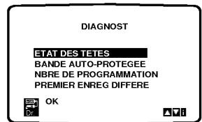 DIAGNOST ETAT DES TETES BANDE AUTO-PROTEGEE NBRE DE PROGRAMMATION PREMIER ENREG DIFFERE OK