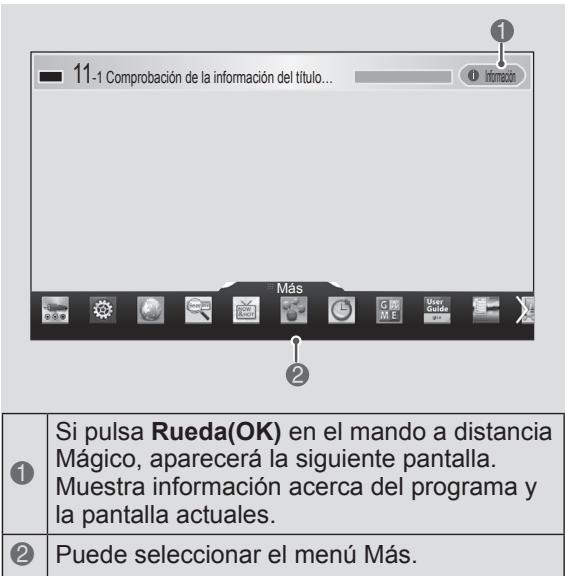 11-1 Comprobación de la información del título... Más Si pulsa Rueda(OK) en el mando a distancia Mágico, aparecerá la siguiente pantalla. Muestra información acerca del programa y la pantalla actuales. Puede seleccionar el menú Más.