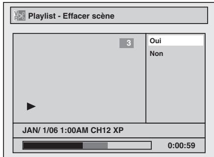 Playlist - Effacer scène 3 Oui Non JAN/ 1/06 1:00AM CH12 XP 0:00:59