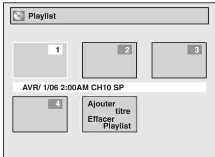 Playlist 1 2 3 AVR/ 1/06 2:00AM CH10 SP 4 Ajouter titre Effacer Playlist