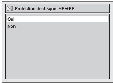 Protection de disque HF → EF Oui Non