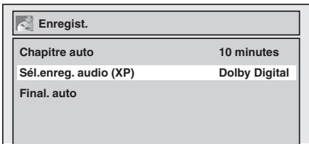 Enregist. Chapitre auto 10 minutes Sél.enreg. audio (XP) Dolby Digital Final. auto