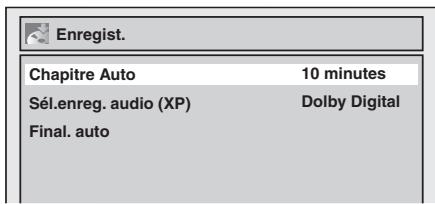 Enregist. Chapitre Auto 10 minutes Sél.enreg. audio (XP) Dolby Digital Final. auto