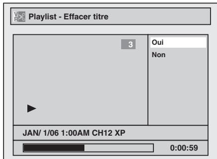 Playlist - Effacer titre 3 Oui Non JAN/ 1/06 1:00AM CH12 XP 0:00:59