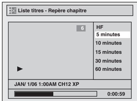 Liste titres - Repère chapitre 6 HF 5 minutes 10 minutes 15 minutes 30 minutes 60 minutes JAN/ 1/06 1:00AM CH12 XP 0:00:59