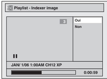 Playlist - Indexer image 3 Oui Non JAN/ 1/06 1:00AM CH12 XP 0:00:59