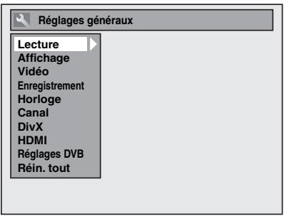 Réglages généraux Lecture Affichage Vidéo Enregistrement Horloge Canal DivX HDMI Réglages DVB Réin. tout