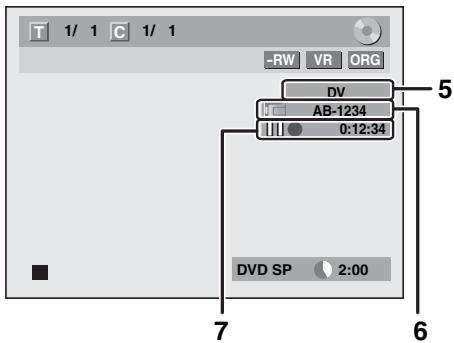 T 1/ 1 C 1/ 1 -RW VR ORG DV AB-1234 0:12:34 DVD SP 2:00 5 7 6